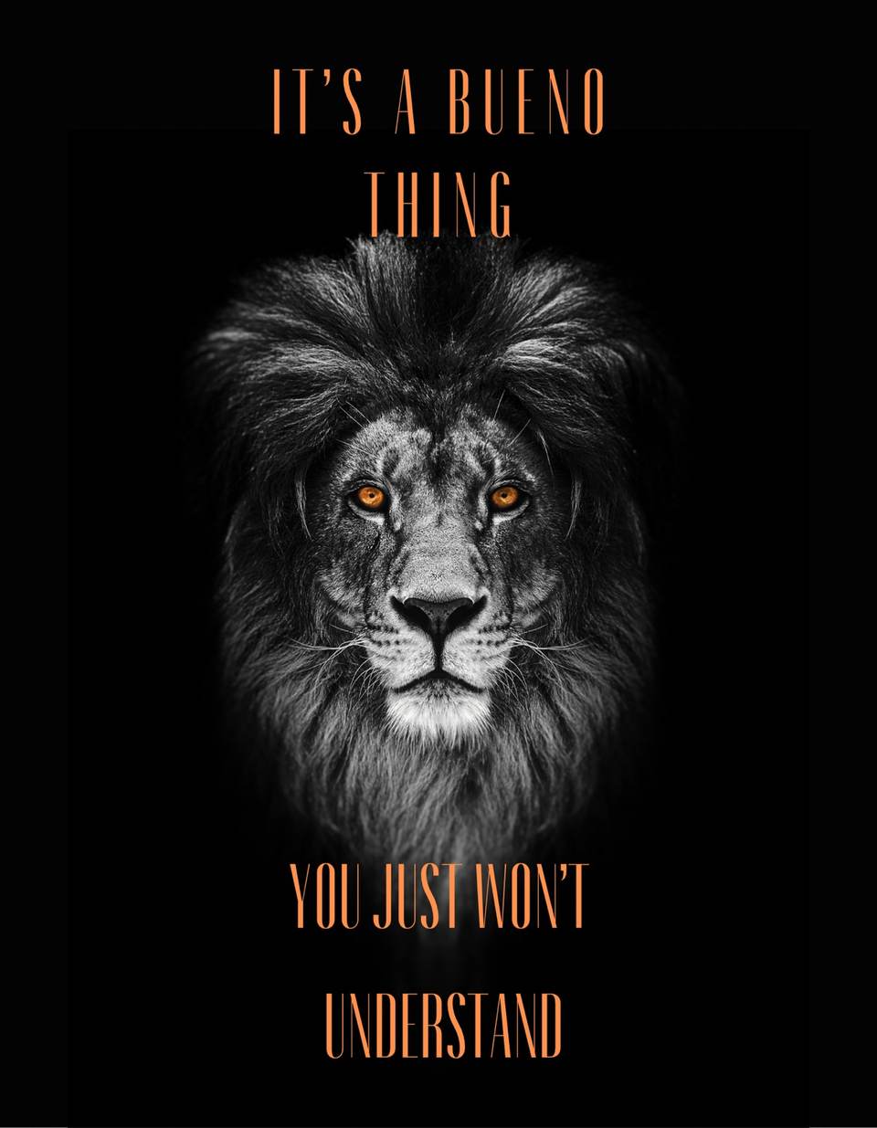 It's a Bueno Thing lion poster design